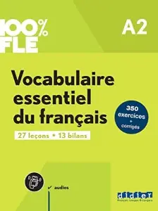 100% FLE A2 Vocabulaire essentiel du français Livre...