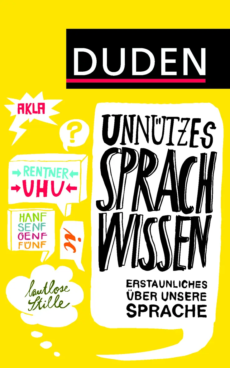 Unnützes Sprachwissen: Erstaunliches über unsere Sprache