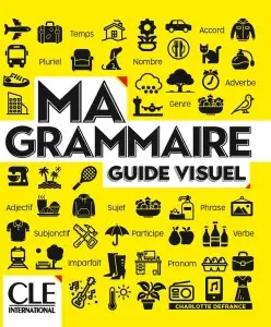 Ma Grammaire pour apprendre le français A1/A2 + B1...