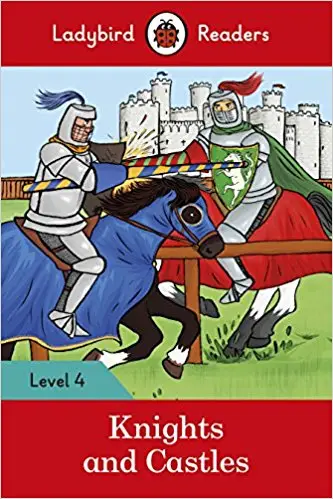 Ladybird Readers 4 Knights and Castles