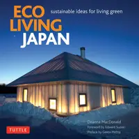 Eco Living Japan: Sustainable Ideas for Living Green - 1