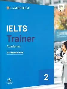 Trainer2: IELTS Academic Six Practice Tests with Answers...