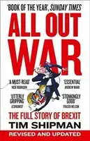 All Out War: The Full Story of How Brexit Sank Britain’s Political Clas - 1