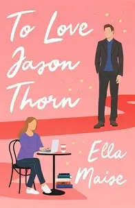 Love & Hate #1: To Love Jason Thorn