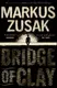 Bridge of Clay [Paperback] - 1