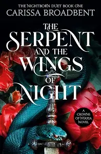 Crowns of Nyaxia Book1: The Serpent and the Wings of...