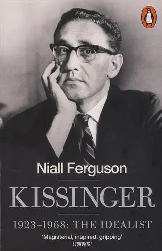 Kissinger 1923-1968: The Idealist