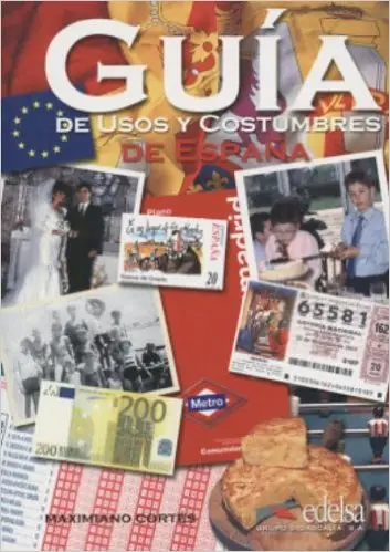 Guia de usos y costumbres de Espana