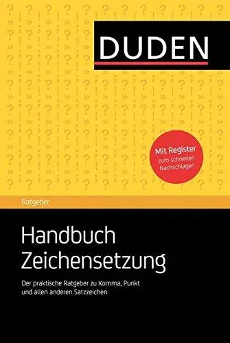 Duden Ratgeber - Handbuch Zeichensetzung: Der praktische...