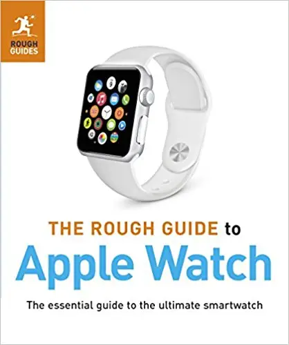 The Rough Guide to Apple Watch