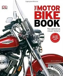 The Definitive Visual History: Motorbike Book