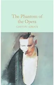 Macmillan Collector's Library: The Phantom of the Opera