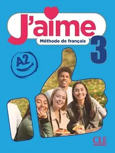 J'aime 3 (A2) Livre de l'élève