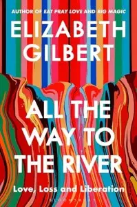 All the Way to the River [Hardback]