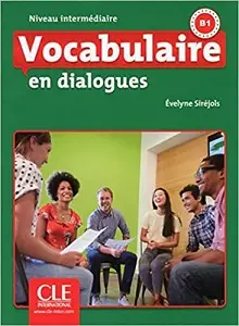 En dialogues Vocabulaire 2e Edition Intermediaire B1...