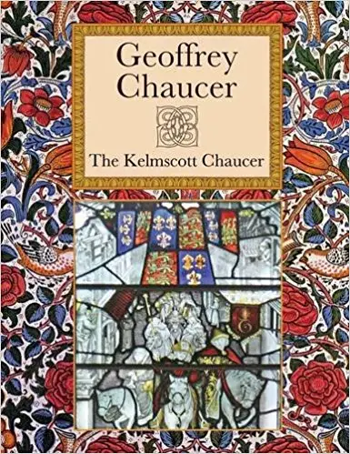 Chaucer: The Kelmscott Chaucer [Hardcover]