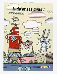 Ludo et ses amis 1 Cahier d'exercices