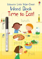 Little Wipe-Clean Word Book: Time to Eat! - 1