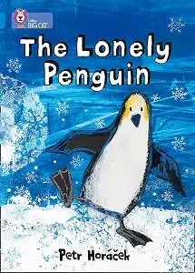 Big Cat 4 The Lonely Penguin