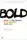 Bold: How to Be Brave in Business and Win - 1