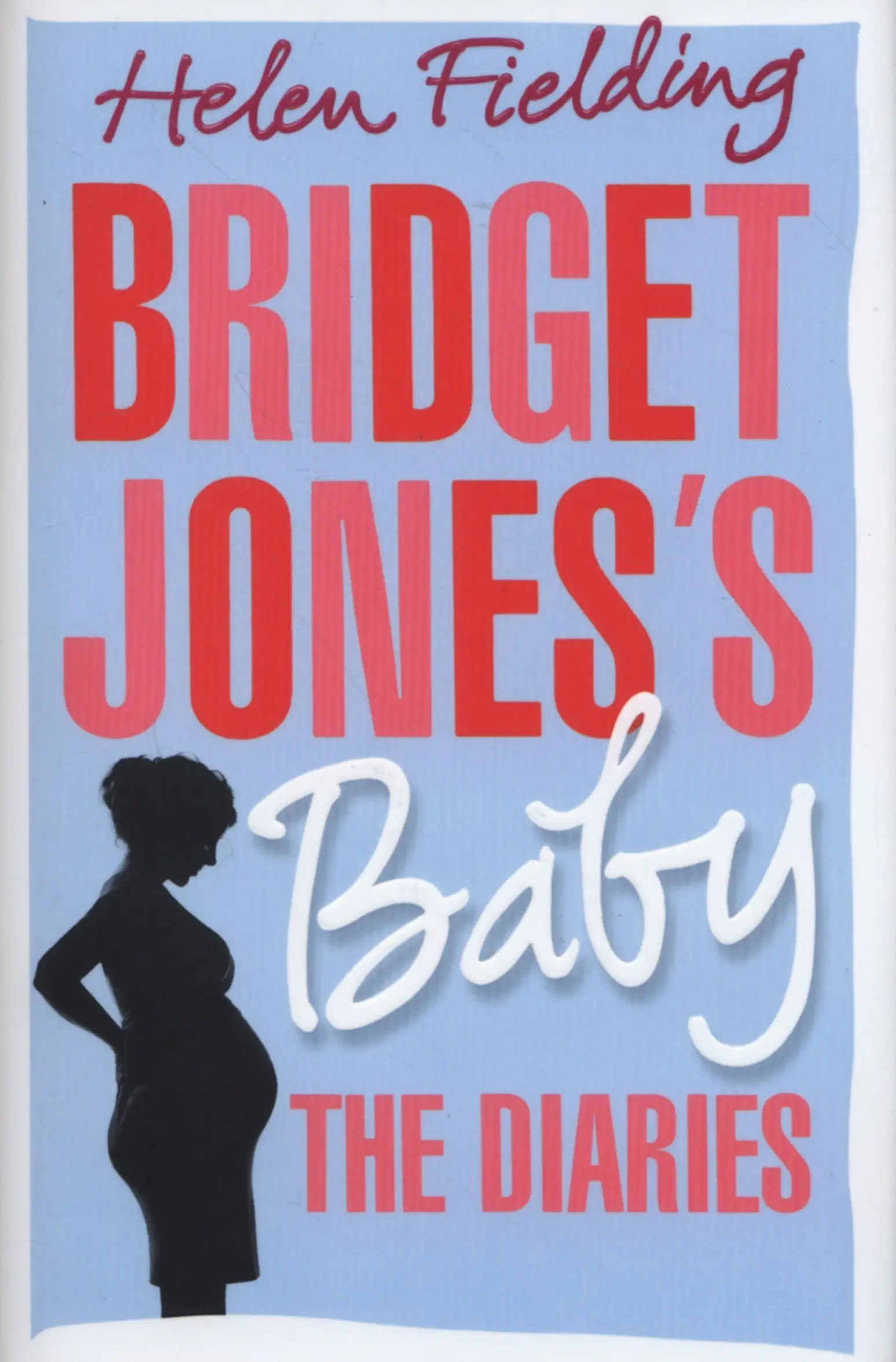 Bridget Jones's Baby: The Diaries [Hardcover]