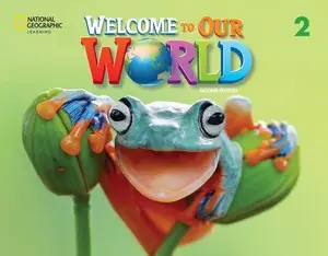 Welcome to Our World 2nd edition 2 Student's Book