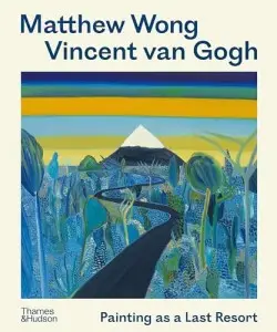 Vincent van Gogh: Painting as a Last Resort