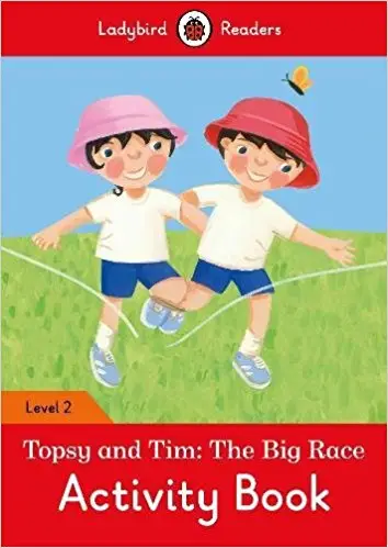 Ladybird Readers 2 Topsy and Tim: the Big Race Activity...