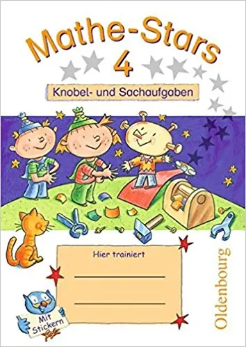 Kleine Mathe-Stars 4 Knobel- und Sachaufgaben