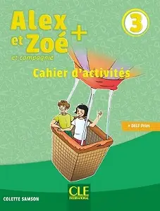 Alex et Zoe+ 3 Cahier d'activités