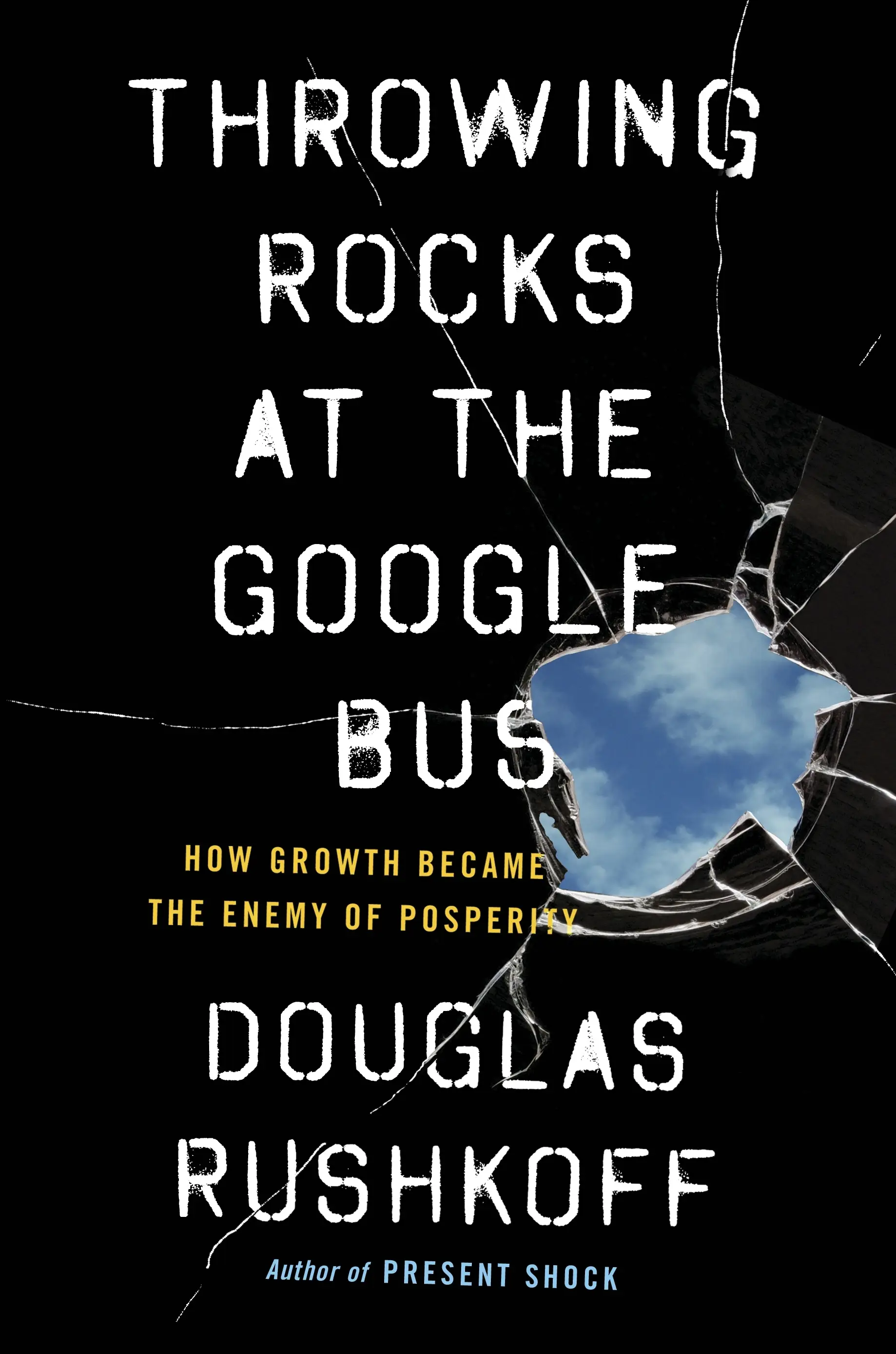 Throwing Rocks at the Google Bus: How Growth Became...