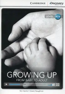 CDIR A1+ Growing Up: From Baby to Adult (Book with...