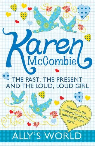 Allys World: Past, the Present and the Loud, Loud Girl