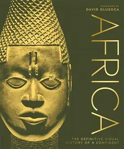 The Definitive Visual History: Africa
