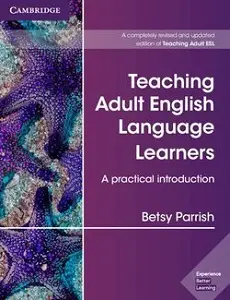 Teaching Adult English Language Learners: A Practical...