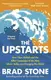 The Upstarts: How Uber, Airbnb and the Killer Companies of the New Silicon Valley are Changing the W - 1