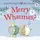 Merry Whatmas? - 1