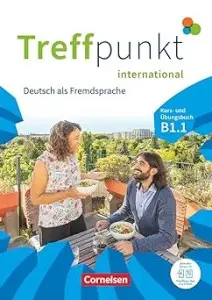 Treffpunkt International B1.1 Kurs- und Übungsbuch...
