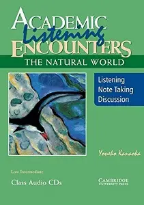 Academic Listening Encounters: The Natural World Class...