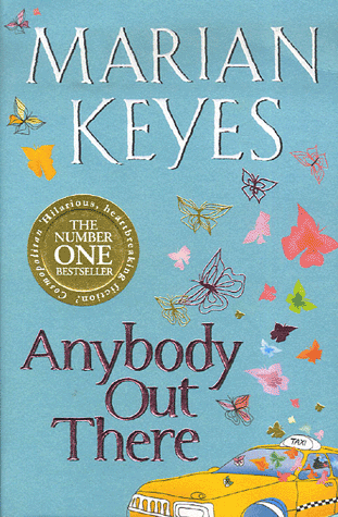 Marian Keyes Anybody Out There?