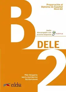 Preparación al DELE B2 Libro del alumno + audio descargable