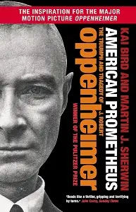 American Prometheus: The Triumph and Tragedy of J....