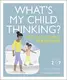 What's My Child Thinking? - 1
