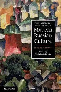 The Cambridge Companion to Modern Russian Culture 2nd...