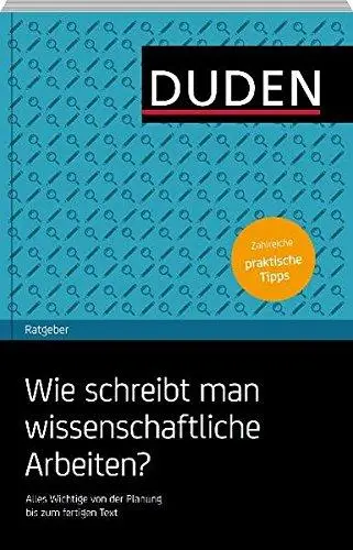 Duden Ratgeber - Wie schreibt man wissenschaftliche...