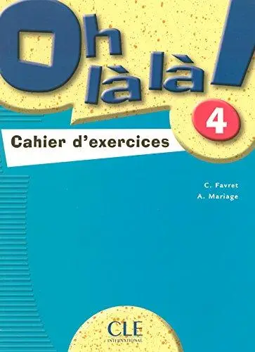 Oh La La! 4 Cahier d'exercices
