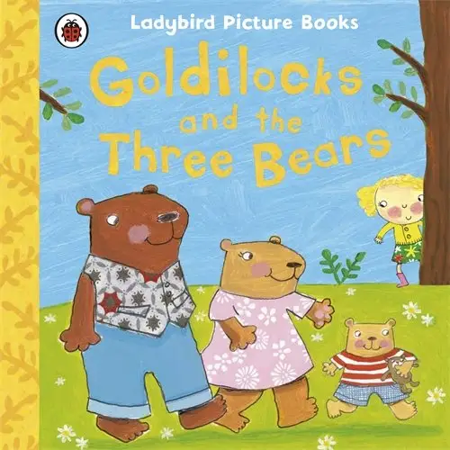 Picture Books: Goldilocks and the Three Bears