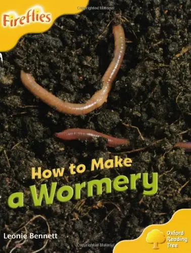 Fireflies 5 How to Make a Wormery