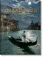 The Grand Tour. The Golden Age of Travel - 1