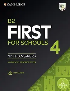 Practice Tests B2 First for Schools 4 SB with Answers...